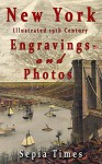 New York Illustrated 19th Century Engravings and Photos: Memories of New York - Thomas Taylor