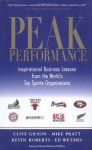 Peak Performance: Business Lessons from the World's Top Sports - Clive Gilson, Kevin Roberts