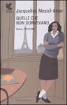 Quelli che non dormivano: Diario, 1944 1946 - Jacqueline Mesnil-Amar, Claudia Marinelli