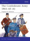 The Confederate Army 1861-65 (4): Virginia & Arkansas - Ron Field