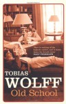 Old School - Tobias Wolff