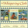 The Whispering Cloth: A Refugee's Story - Pegi Deitz Shea