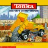 Big City Dump Truck Package: With Mini Dump Truck Toy - Mary Packard