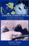 A Deeper, Darker Truth - Donald T Phillips