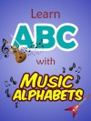 Learn ABC with Music Alphabets (with Full Color Illustrations) - Kurt Collins, Zack Sterling