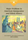 Major Problems in American Immigration and Ethnic History (Major Problems in American History) - Jon Gjerde, Thomas Paterson