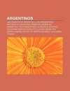 Argentinos: Centen Rios Da Argentina, Luso-Argentinos, Naturais Da Argentina, Primeiras-Damas Da Argentina, Talo-Argentinos - Source Wikipedia