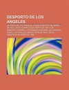 Desporto de Los Angeles: Est Dios de Los Angeles, Jogos Ol Mpicos de Ver O de 1932, Jogos Ol Mpicos de Ver O de 1984, Los Angeles Clippers - Source Wikipedia