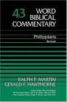 Philippians, Revised Edition (Word Biblical Commentary, Vol. 43) - Gerald F. Hawthorne, Ralph P. Martin