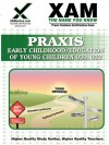 Praxis Early Childhood/Education of Young Children 020, 022 Teacher Certification Test Prep Study Guide - Sharon Wynne