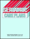 Geriatric Care Plans - Diane Kaschak Newman