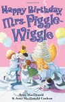 Happy Birthday, Mrs. Piggle-Wiggle - Betty MacDonald, Anne MacDonald Canham, Alexandra Boiger