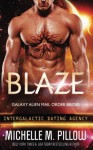 Blaze (Galaxy Alien Mail Order Brides) (Volume 3) - Michelle M. Pillow