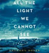 All the Light We Cannot See: A Novel - Anthony Doerr, Zach Appelman