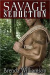 Savage Seduction - Brenda Williamson