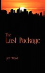 The Last Package - Jeff Wood