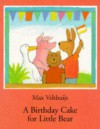 Birthday Cake for Little Bear, - Max Velthuijs, Rosemary Lanning