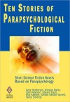 Ten Stories of Parapsychological Fiction: Short Science Fiction Novels Based on Parapsychology - Gene Henderson, Rick Raphael, Randall Garrett, Edward Staub, Winston Marks