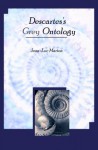 Descartes's Grey Ontology: Cartesian Science and Aristotelian Thought in the Regulae - Jean-Luc Marion, Sarah E. Donahue