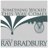 Something Wicked This Way Comes - Ray Bradbury, Christian Rummel