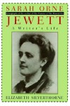 Jewett: A Writer's Life - Elizabeth Silverthorne