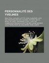 Personnalite Des Yvelines: Emile Zola, Jacques Laffitte, Jean Chanorier, Liste Des Personnalites Des Yvelines, Victor R. Belot, Morel de Vinde, Jean-Marie Louvel, Liste Des Conseillers Regionaux Des Yvelines, Jehan Despert - Livres Groupe