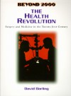 The Health Revolution: Surgery and Medicine in the Twenty-First Century - David Darling
