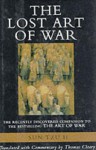The Lost Art of War: Recently Discovered Companion to the Bestselling The Art of War - Sun Tzu