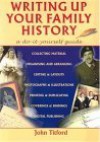 Writing Up Your Family History: A Do It Yourself Guide - John Titford