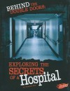 Behind the Double Doors: Exploring the Secrets of a Hospital - Tammy Enz