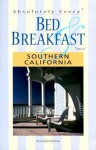 Absolutely Every* Bed & Breakfast in Southern California (*Almost) - Sasquatch Books, Carl Hanson, Toni Knapp