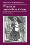 Women in Antebellum Reform (The American History Series) - Lori D. Ginzberg, John H. Franklin, A.S. Eisenstadt