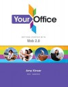 Your Office: Getting Started with Web 2.0 - Amy Kinser, Eric Cameron