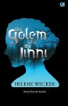 The Golem and The Jinni - Sang Golem dan Sang Jin - Helene Wecker, Lulu Fitri Rahman