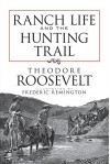 Ranch Life and the Hunting Trail (Dover Books on Americana) - Theodore Roosevelt, Frederic Remington