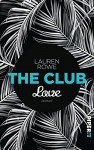 The Club - Love: Roman - Lauren Rowe, Lene Kubis