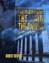 The Righteous, the Vain, the Fallen - Robert Denton