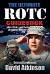 ULTIMATE ROTC GUIDEBOOK, THE: Tips, Tricks, and Tactics for Excelling in Reserve Officers' Training Corps - David Atkinson