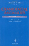 Craniofacial Anomalies: Psychological Perspectives (Contributions to Statistics) - Rebecca A. Eder, J.L. Marsh