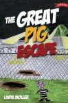 The Great Pig Escape - Linda Moller, Donald Teskey