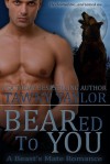 BEARed to you - Tawny Taylor