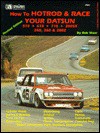 How to Hotrod and Race in Your Datsun - Bob Waar, Steven Smith