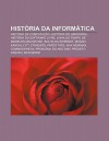 Hist RIA Da Inform Tica: Hist RIA Da Computa O, Hist RIA Do Hardware, Hist RIA Do Software Livre, Linha Do Tempo de Modelos Macintosh - Source Wikipedia