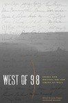 West of 98: Living and Writing the New American West - Lynn Stegner