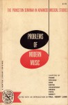 The Princeton Seminar in Advanced Musical Studies: Problems of Modern Music - Paul Henry Lang