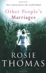 Other People's Marriages - Rosie Thomas