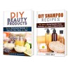 DIY Beauty Box Set: Natural Homemade Beauty Products and Shampoo for Beautiful Skin, Body and Hair (Organic Homemade Body & Hair Care) - Carrie Bishop, Wendy Cole