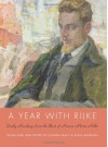 A Year with Rilke: Daily Readings from the Best of Rainer Maria Rilke - Anita Barrows, Joanna Macy