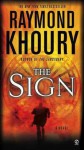 [(The Sign)] [By (author) Raymond Khoury] published on (March, 2010) - Raymond Khoury