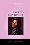 True to Experience - H.A. Williams